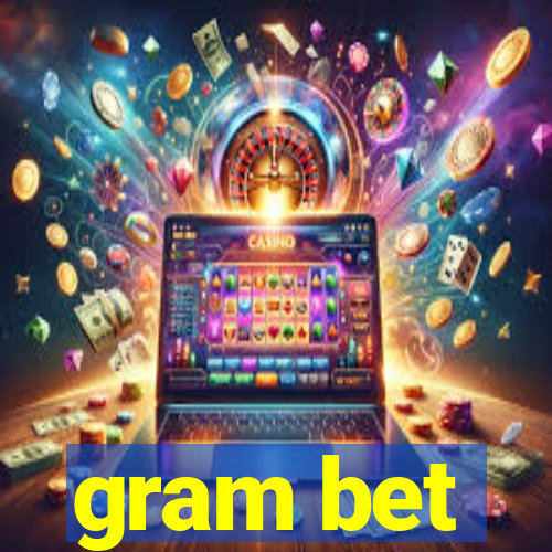 gram bet